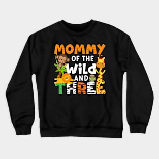 Mommy Of The Wild and Three Zoo Birthday Party Safari Theme Crewneck Sweatshirt